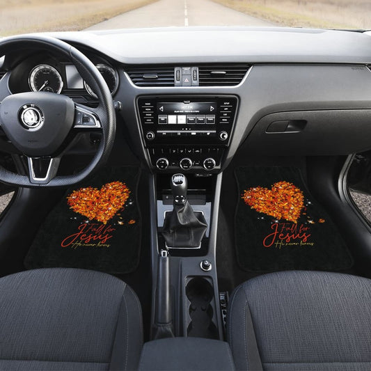 Awesome Fall For Jesus He Never Leaves Car Floor Mats 210205 - YourCarButBetter