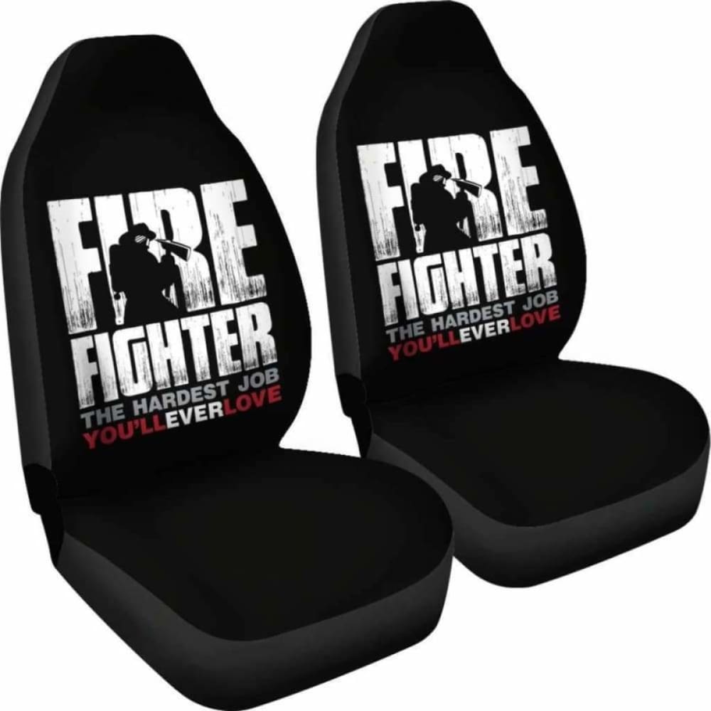Firefighter Hardest Job You Will Ever Love Car Seat Covers 101211
