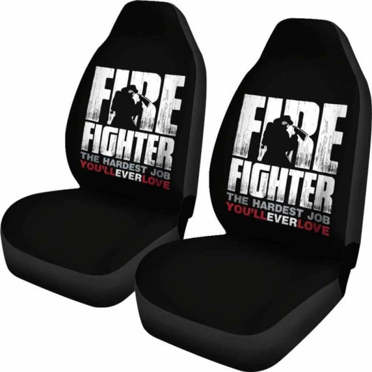 Firefighter Hardest Job You Will Ever Love Car Seat Covers 101211