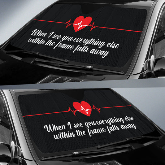 Compliment Quote When I See You, Everything Else Within The Frame Falls Away Car Auto Sun Shades Style 2 213101
