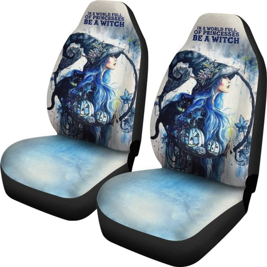 In A World Full Of Princesses Be A Witch Car Seat Covers 211007 - YourCarButBetter