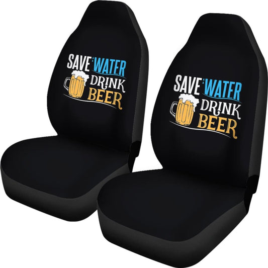 Save Water Drink Beer Funny Beer Drinking Car Seat Covers 210206 - YourCarButBetter