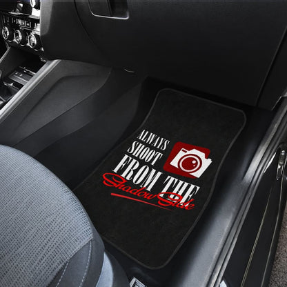 Always Shoot From The Shadow Side Photograph Lovers Car Floor Mats 211101 - YourCarButBetter