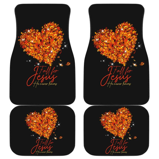 Awesome Fall For Jesus He Never Leaves Car Floor Mats 210205 - YourCarButBetter