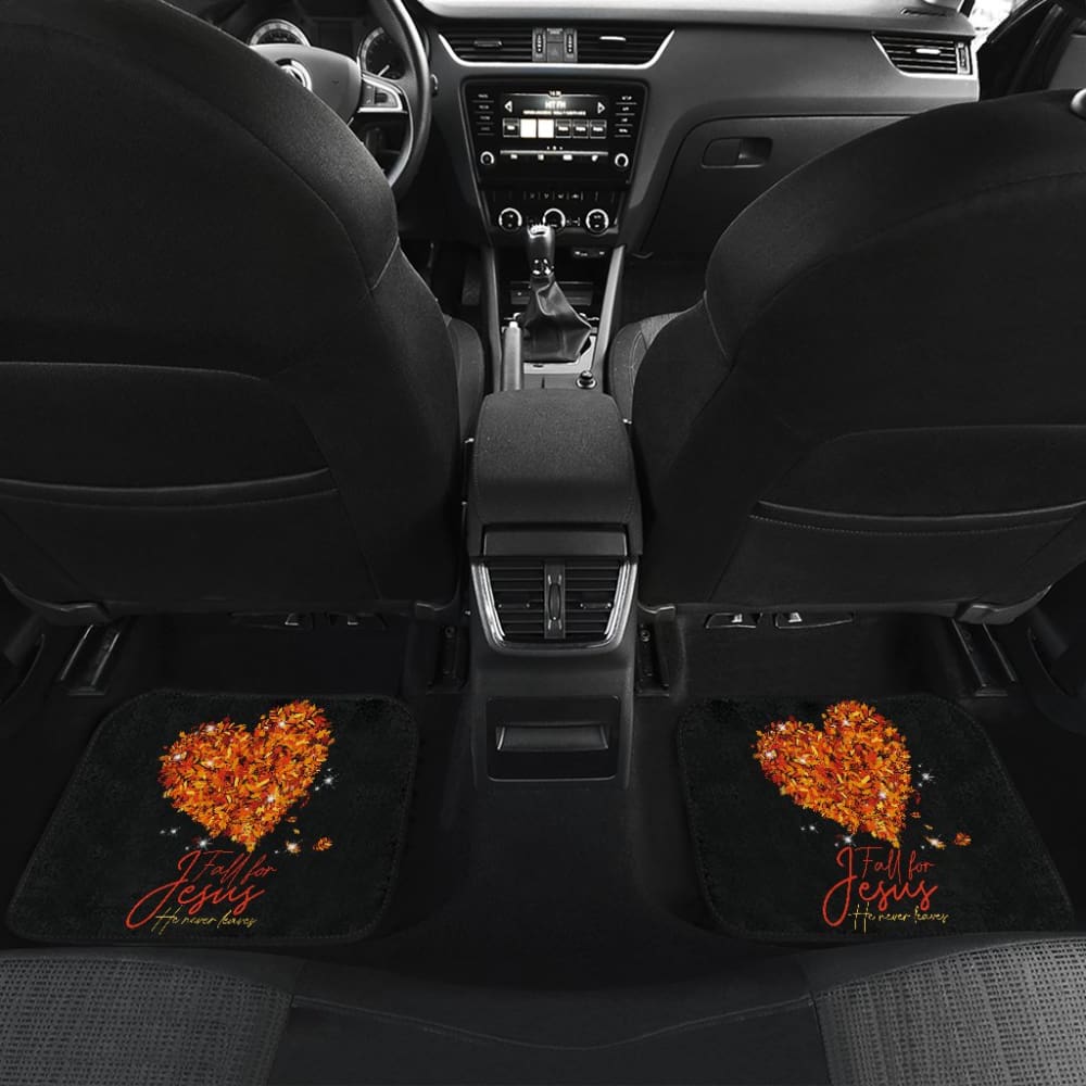 Awesome Fall For Jesus He Never Leaves Car Floor Mats 210205 - YourCarButBetter