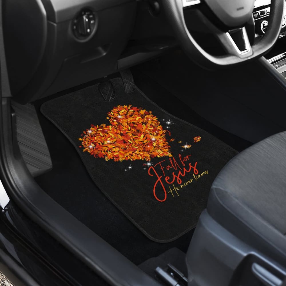 Awesome Fall For Jesus He Never Leaves Car Floor Mats 210205 - YourCarButBetter