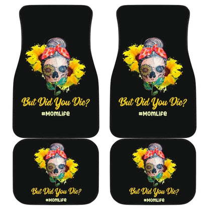 But Did You Die Mom Life Skull Bandana Sunflower Lovers Car Floor Mats 1 211503 - YourCarButBetter