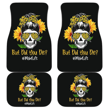 But Did You Die Mom Life Skull Bandana Sunflower Lovers Car Floor Mats 2 211503 - YourCarButBetter