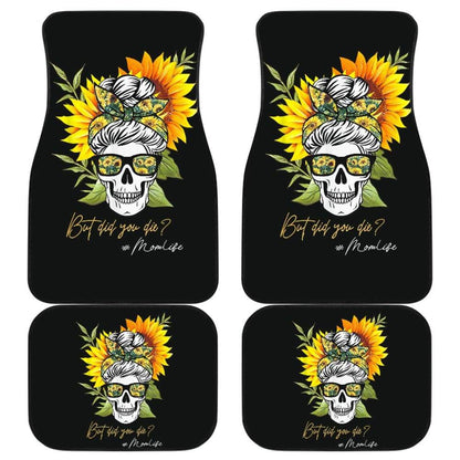 But Did You Die Mom Life Skull Bandana Sunflower Lovers Car Floor Mats 3 211503 - YourCarButBetter