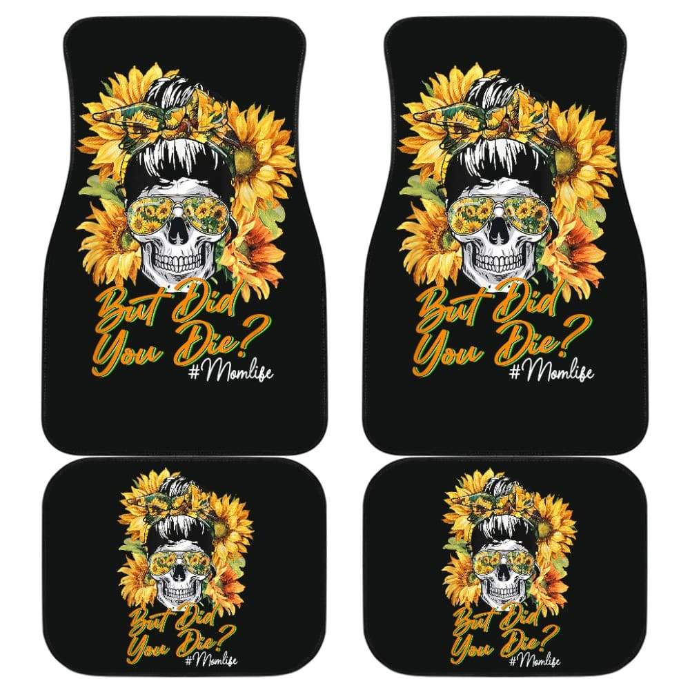 But Did You Die Mom Life Skull Bandana Sunflower Lovers Car Floor Mats 4 211503 - YourCarButBetter