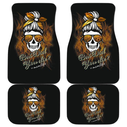 But Did You Die Mom Life Skull Bandana Sunflower Lovers Car Floor Mats 6 211503 - YourCarButBetter