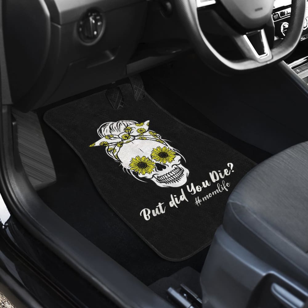 But Did You Die Mom Life Skull Bandana Sunflower Lovers Car Floor Mats 7 211503 - YourCarButBetter