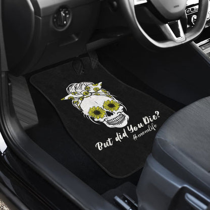 But Did You Die Mom Life Skull Bandana Sunflower Lovers Car Floor Mats 7 211503 - YourCarButBetter