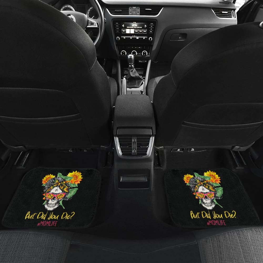 But Did You Die Mom Life Skull Bandana Sunflower Lovers Car Floor Mats 9 211503 - YourCarButBetter