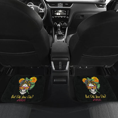But Did You Die Mom Life Skull Bandana Sunflower Lovers Car Floor Mats 9 211503 - YourCarButBetter