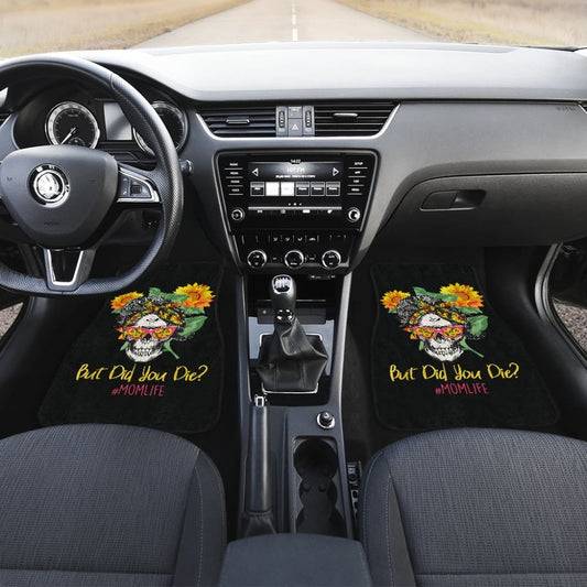 But Did You Die Mom Life Skull Bandana Sunflower Lovers Car Floor Mats 9 211503 - YourCarButBetter