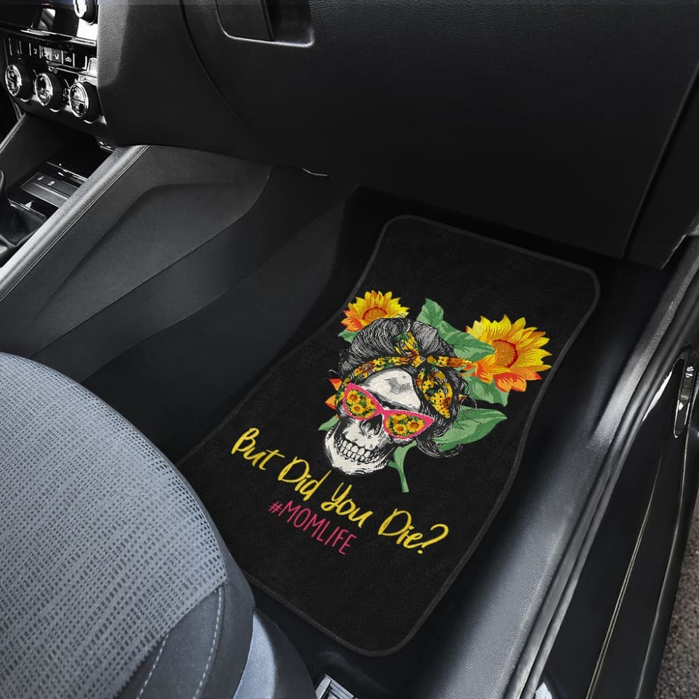 But Did You Die Mom Life Skull Bandana Sunflower Lovers Car Floor Mats 9 211503 - YourCarButBetter