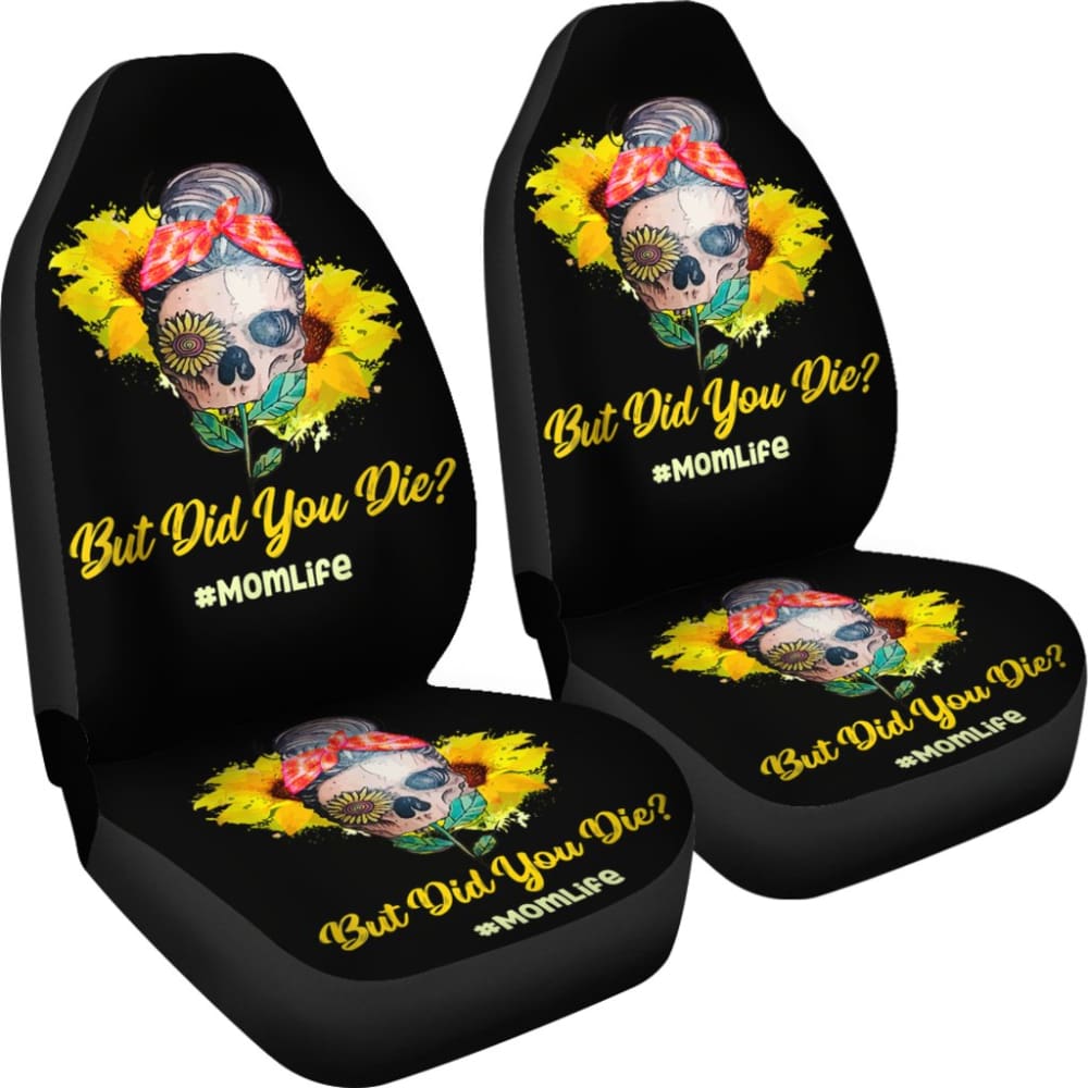 But Did You Die Mom Life Skull Bandana Sunflower Lovers Car Seat Covers 1 211503 - YourCarButBetter