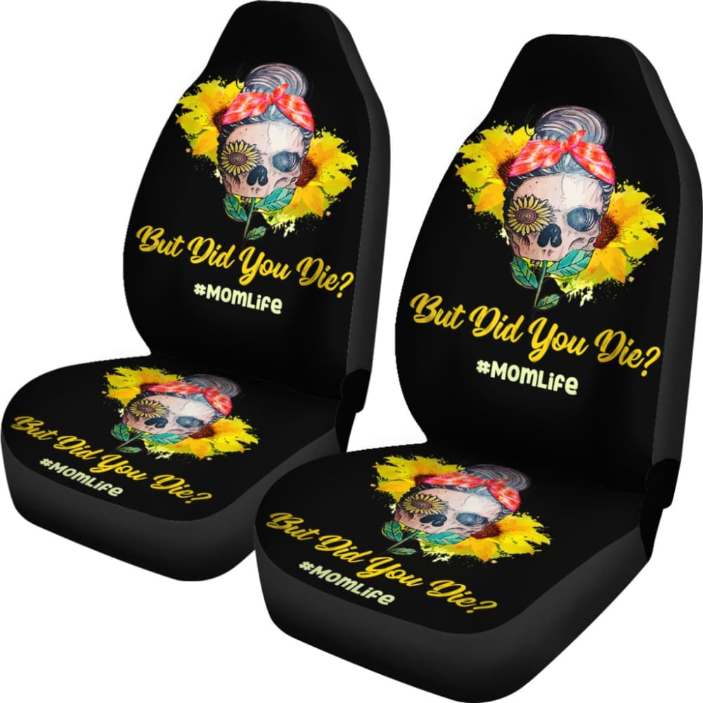 But Did You Die Mom Life Skull Bandana Sunflower Lovers Car Seat Covers 1 211503 - YourCarButBetter