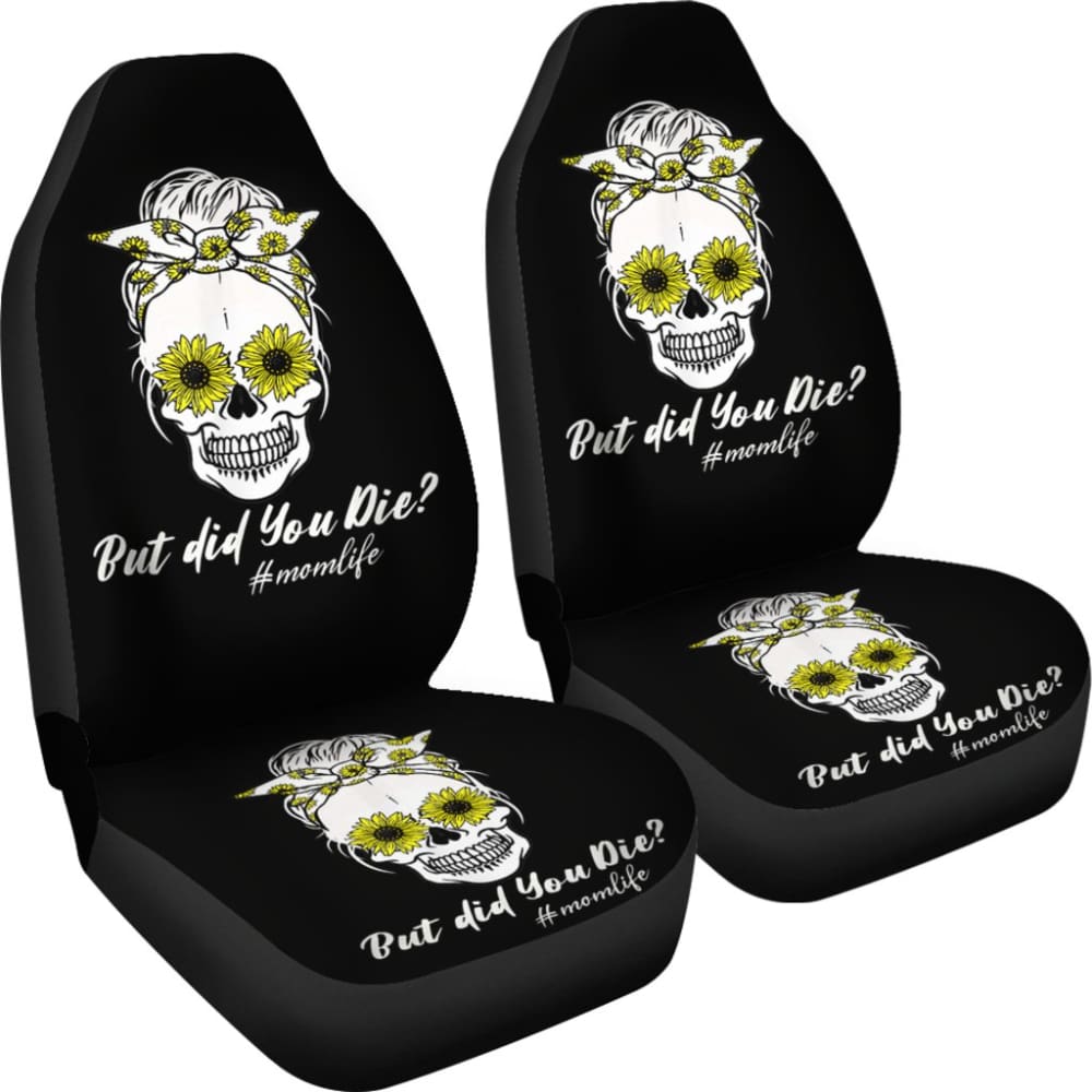 But Did You Die Mom Life Skull Bandana Sunflower Lovers Car Seat Covers 7 211503 - YourCarButBetter