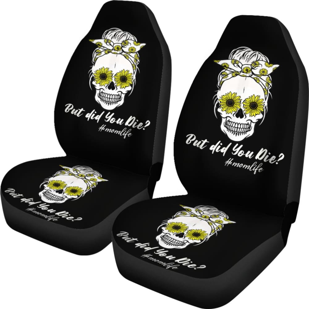 But Did You Die Mom Life Skull Bandana Sunflower Lovers Car Seat Covers 7 211503 - YourCarButBetter