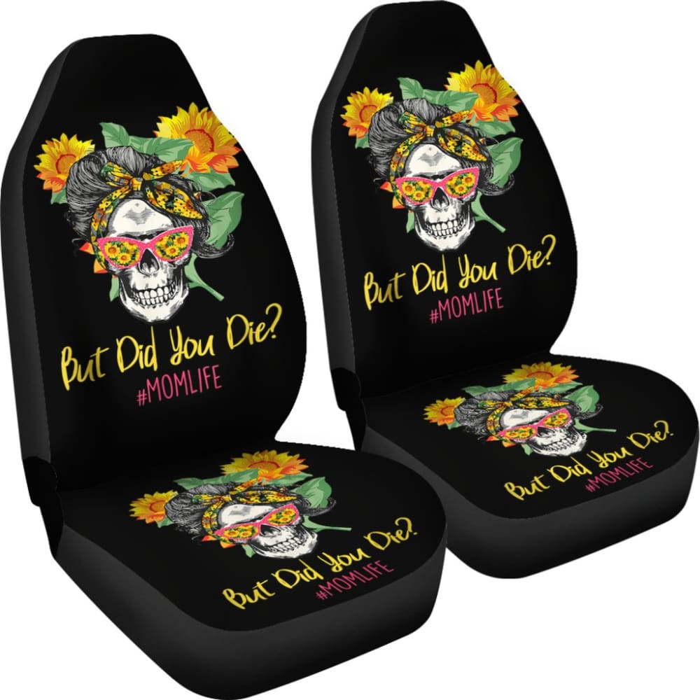 But Did You Die Mom Life Skull Bandana Sunflower Lovers Car Seat Covers 9 211503 - YourCarButBetter