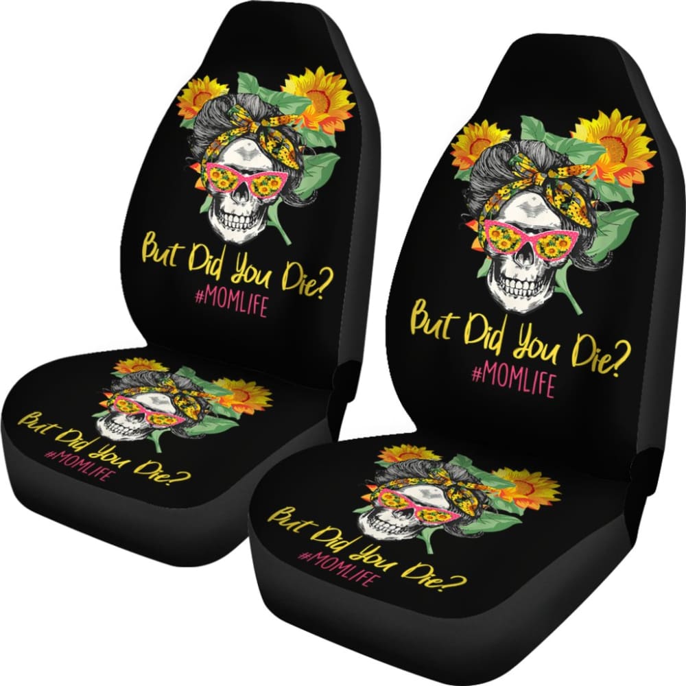 But Did You Die Mom Life Skull Bandana Sunflower Lovers Car Seat Covers 9 211503 - YourCarButBetter