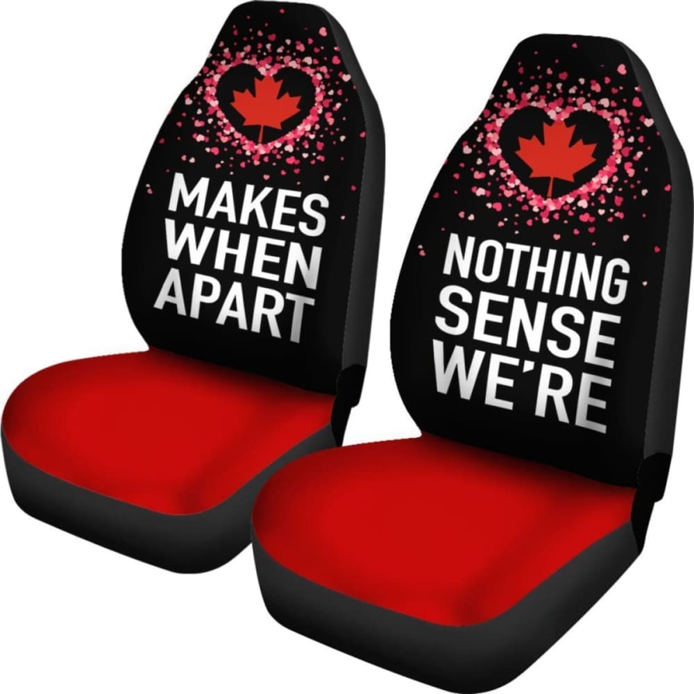 Canada Car Seat Covers Couple Valentine Nothing Make Sense 550317 - YourCarButBetter