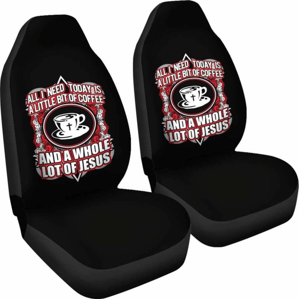 Coffee And A Whole Lot Of Jesus Christianity Car Seat Covers 184610 - YourCarButBetter