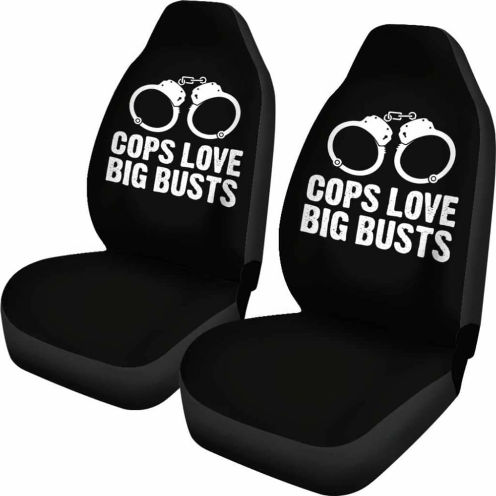 Cops Love Big Busts Car Seat Covers Amazing Gift Ideas 101819 - YourCarButBetter