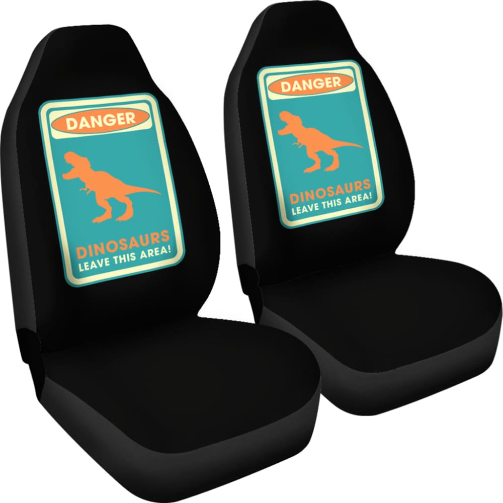 Danger Sign Dinosaurs Leave This Area Car Seat Covers Custom 2 212903 - YourCarButBetter