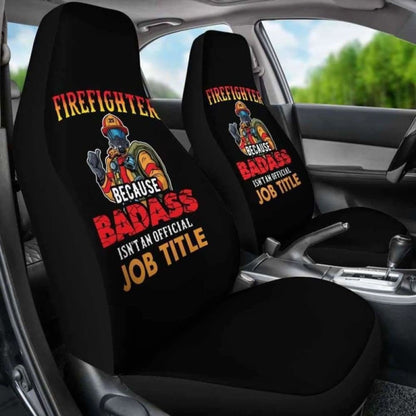 Firefighter Because Official Job Title Car Seat Covers 101211