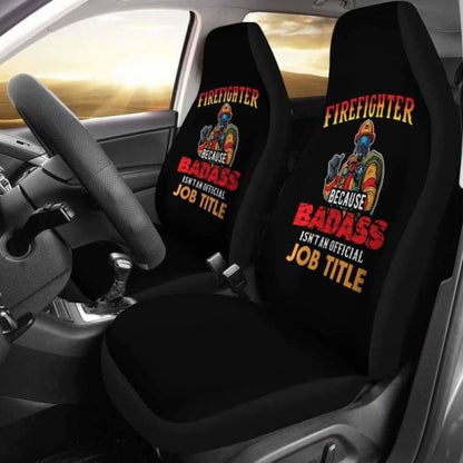 Firefighter Because Official Job Title Car Seat Covers 101211