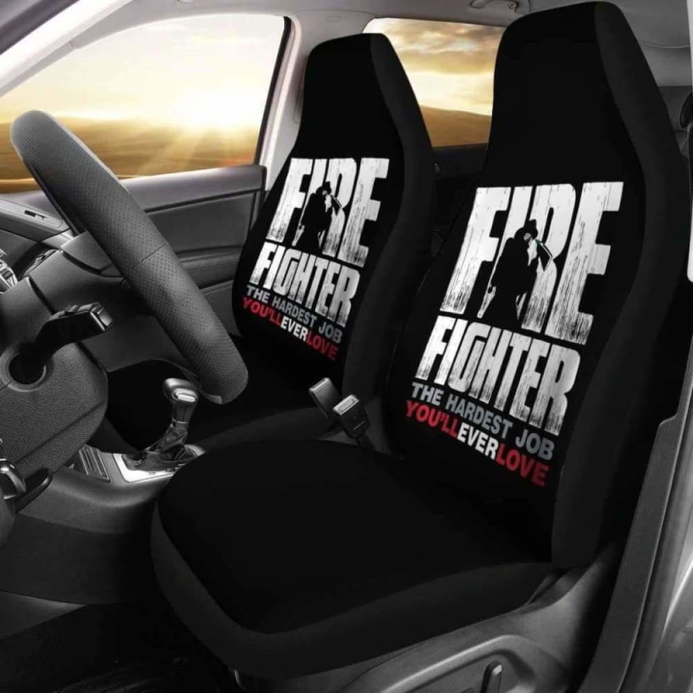 Firefighter Hardest Job You Will Ever Love Car Seat Covers 101211