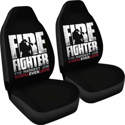 Firefighter Hardest Job You Will Ever Love Car Seat Covers 101211