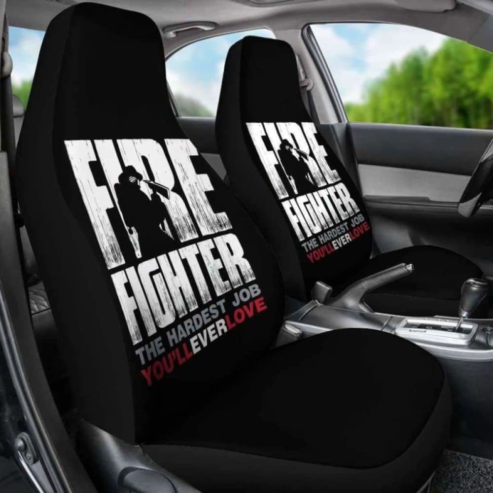 Firefighter Hardest Job You Will Ever Love Car Seat Covers 101211