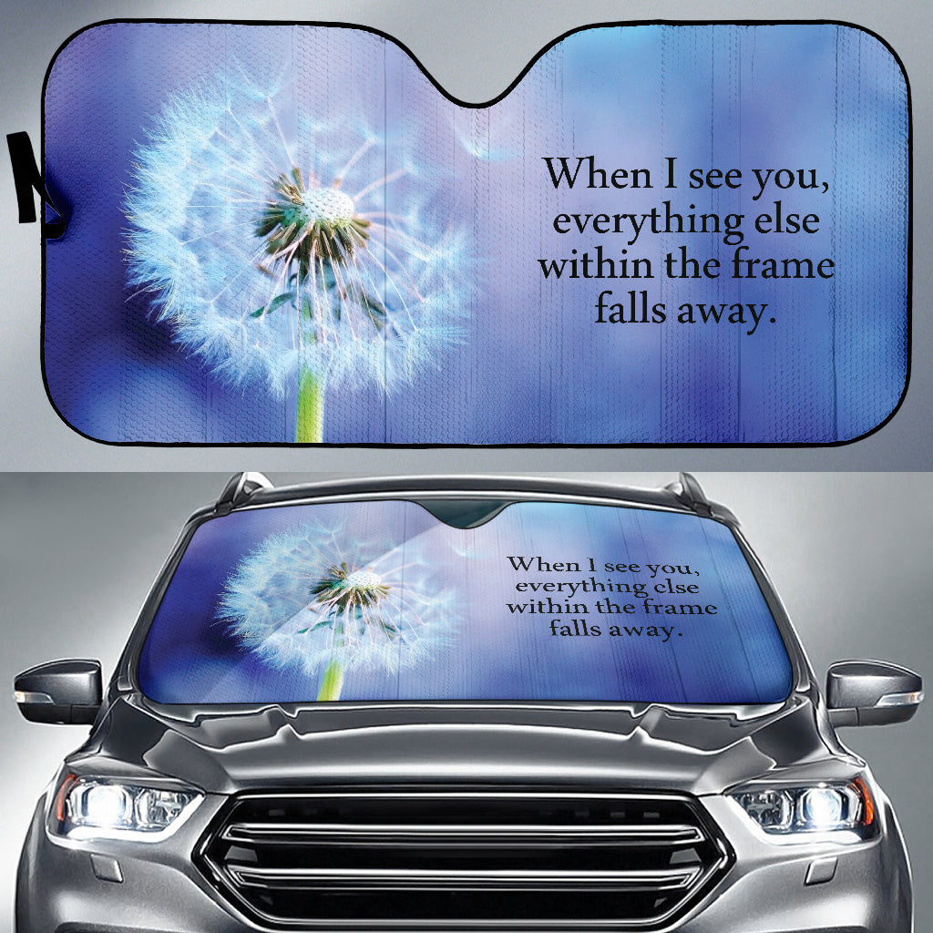Compliment Quote When I See You, Everything Else Within The Frame Falls Away Car Auto Sun Shades Style 1 213101
