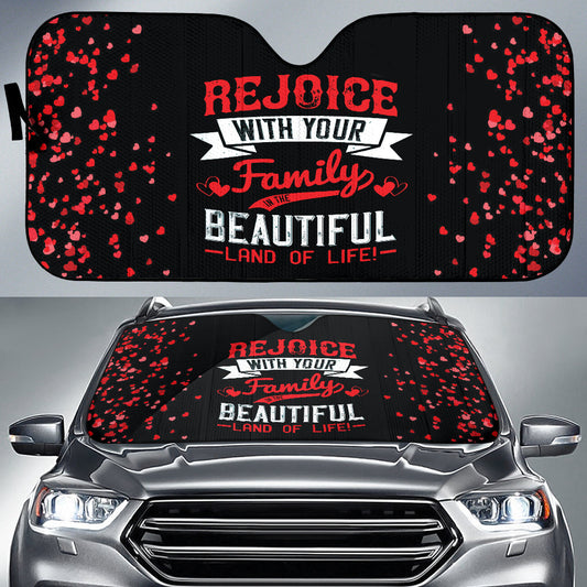 Family Quote Rejoice With Your Family In The Beautiful Land Of Life Car Auto Sun Shades Style 1 210102
