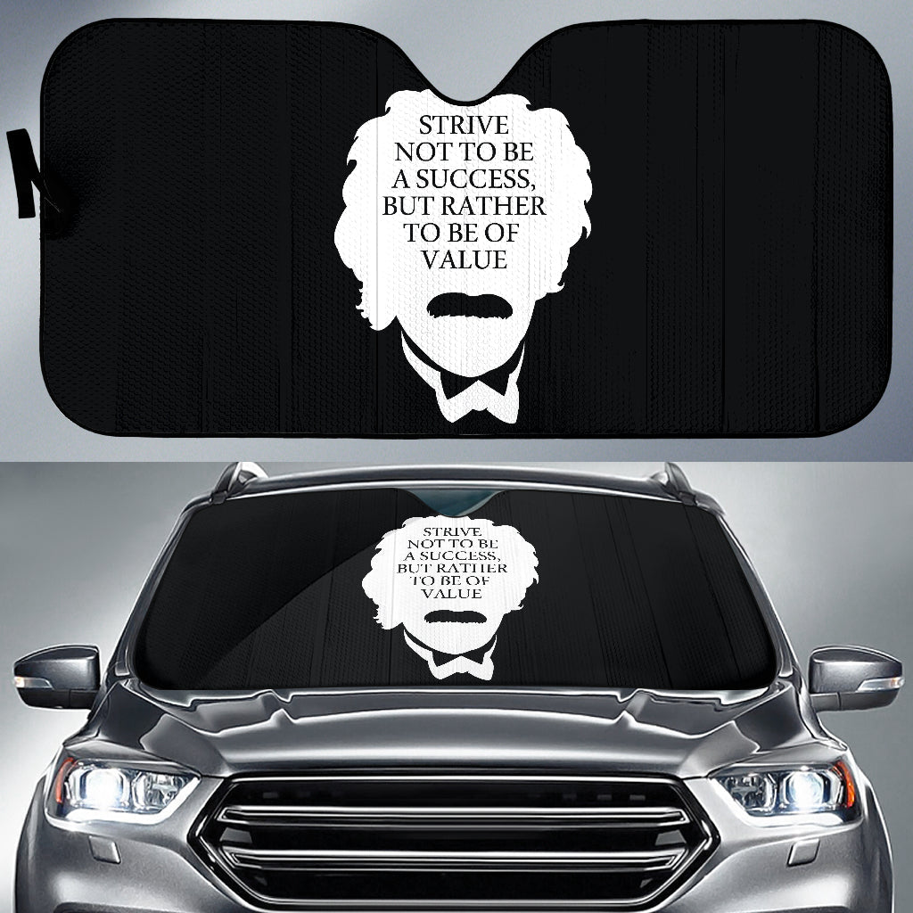 Compliment Quote Strive Not To Be A Success, But Rather To Be Of Value Car Auto Sun Shades Style 1 213101
