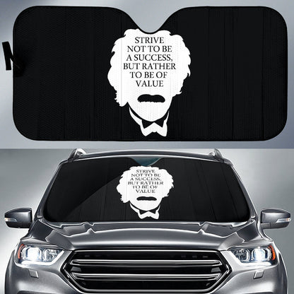 Compliment Quote Strive Not To Be A Success, But Rather To Be Of Value Car Auto Sun Shades Style 1 213101