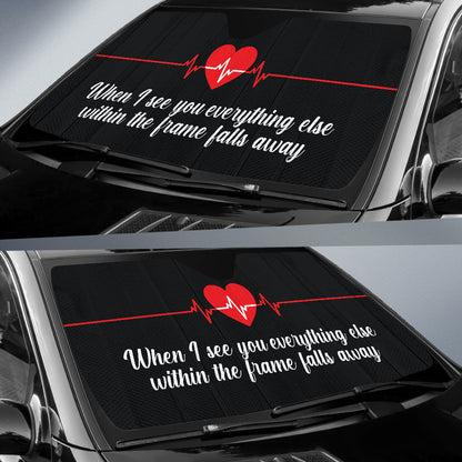 Compliment Quote When I See You, Everything Else Within The Frame Falls Away Car Auto Sun Shades Style 2 213101