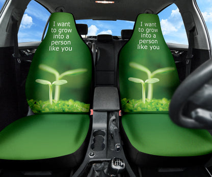 Compliment Quote I Want To Grow Into A Person Like You Car Seat Covers Style 1 213101
