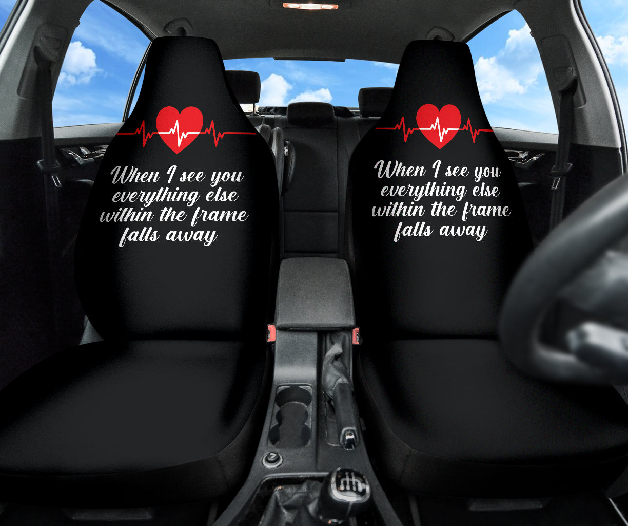 Compliment Quote When I See You, Everything Else Within The Frame Falls Away Car Seat Covers Style 2 213101