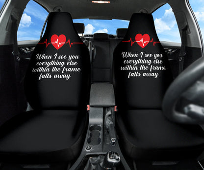 Compliment Quote When I See You, Everything Else Within The Frame Falls Away Car Seat Covers Style 2 213101