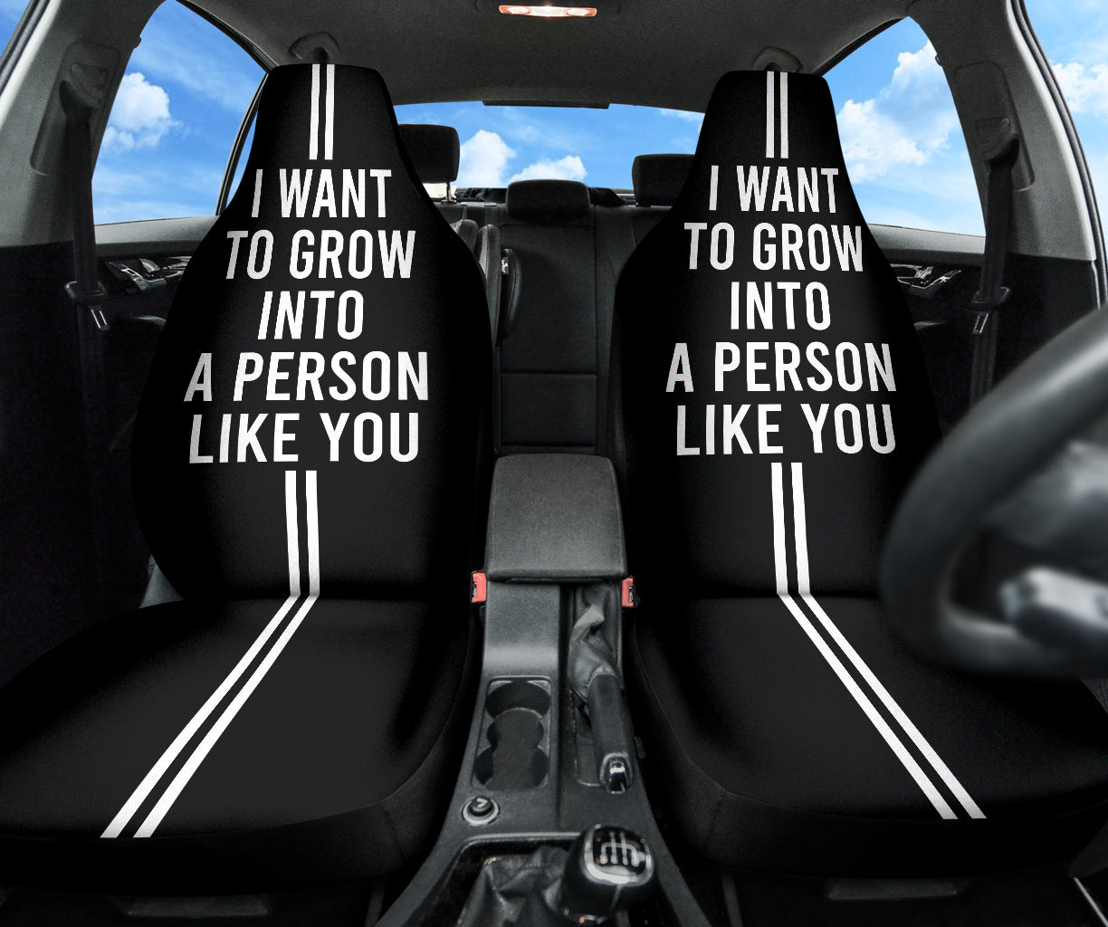 Compliment Quote I Want To Grow Into A Person Like You Car Seat Covers Style 2 213101