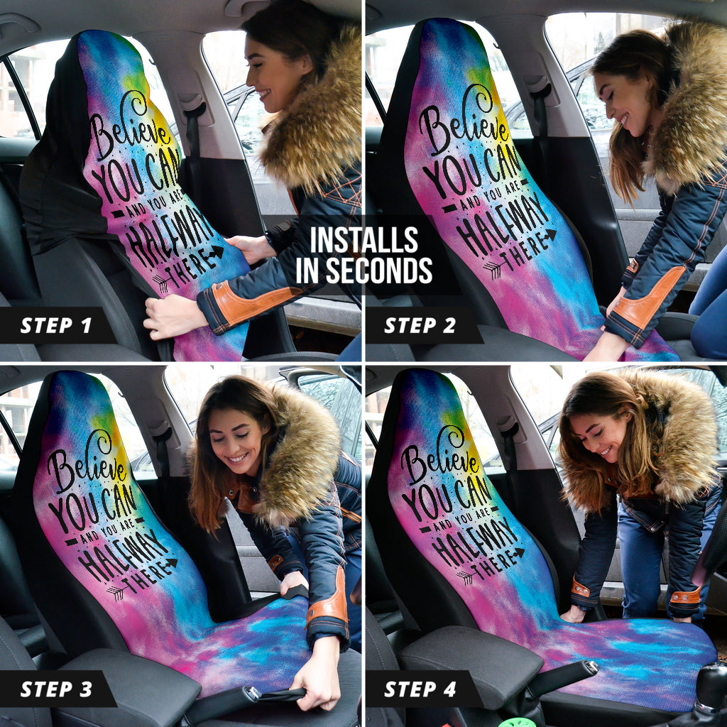 Believe You Can And You're Halfway There Car Seat Covers Style 1 213001