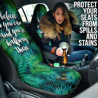 Believe You Can And You're Halfway There Car Seat Covers Style 2 213001