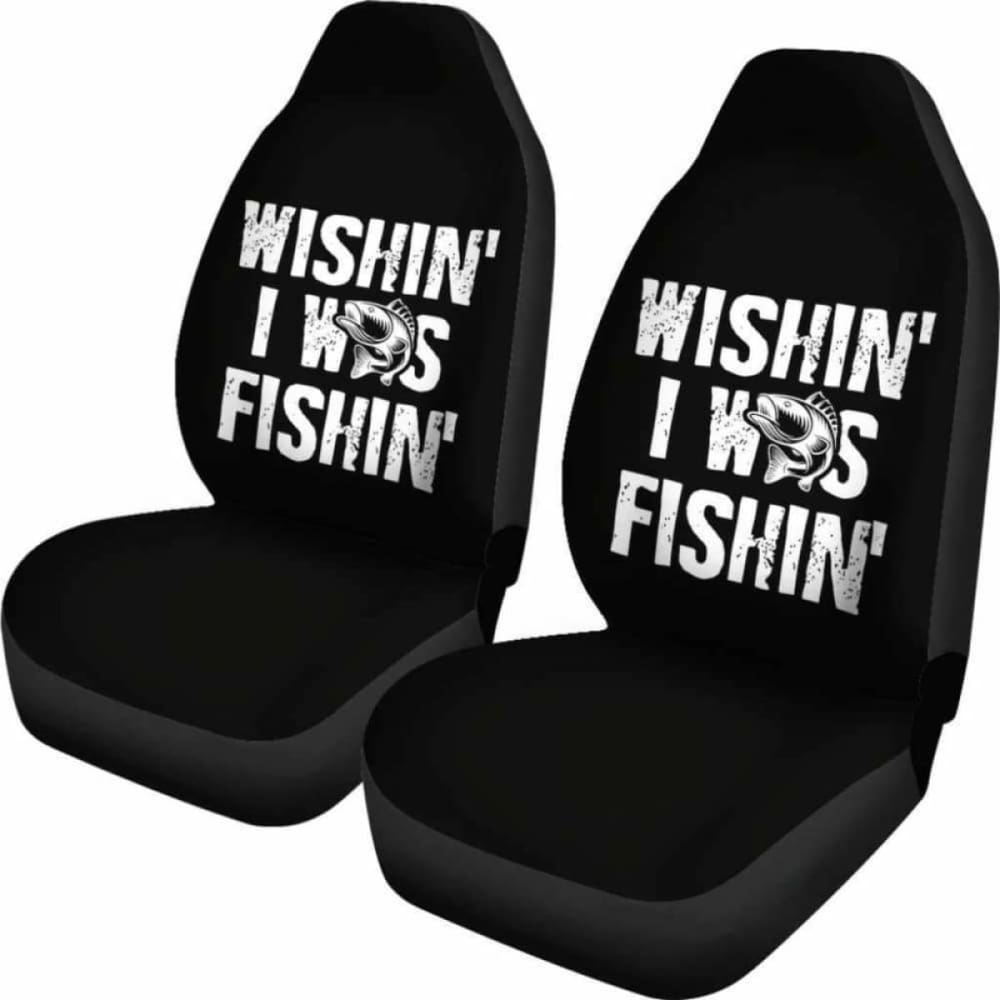 Funny Wishing I Was Fishing Car Seat Covers 113208