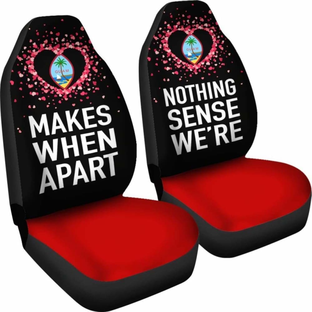 Guam Car Seat Covers Couple Valentine Nothing Make Sense 105905 - YourCarButBetter