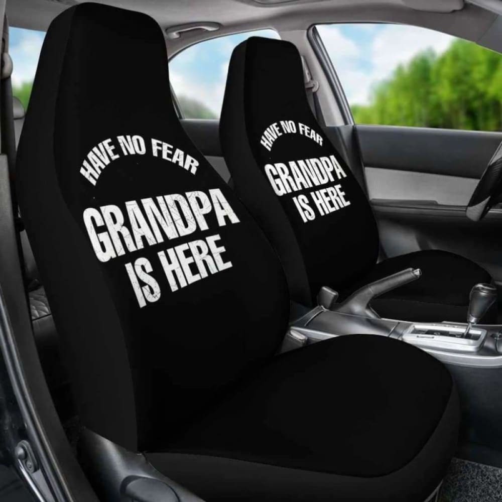 Have No Fear Grandpa Is Here Car Seat Covers 163730 - YourCarButBetter